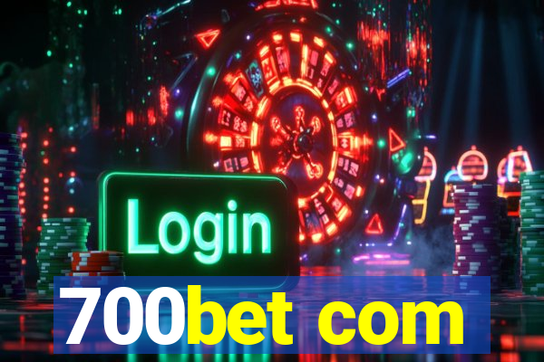 700bet com